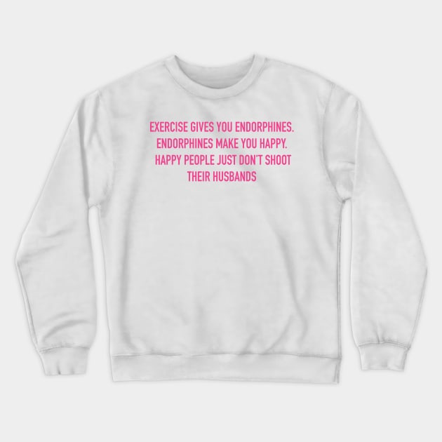 elle woods- endorphines Crewneck Sweatshirt by kkrenny13